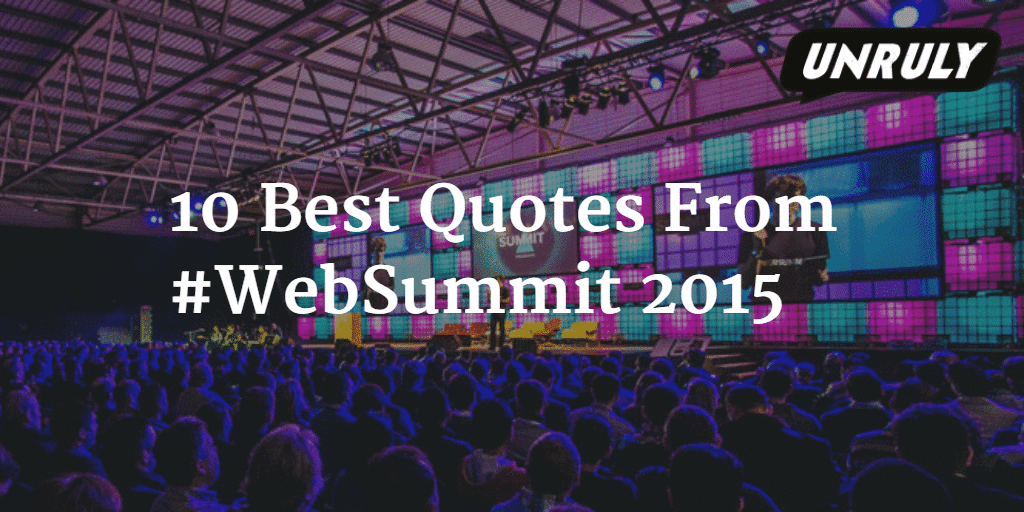 The 10 Best Quotes From #WebSummit 2015