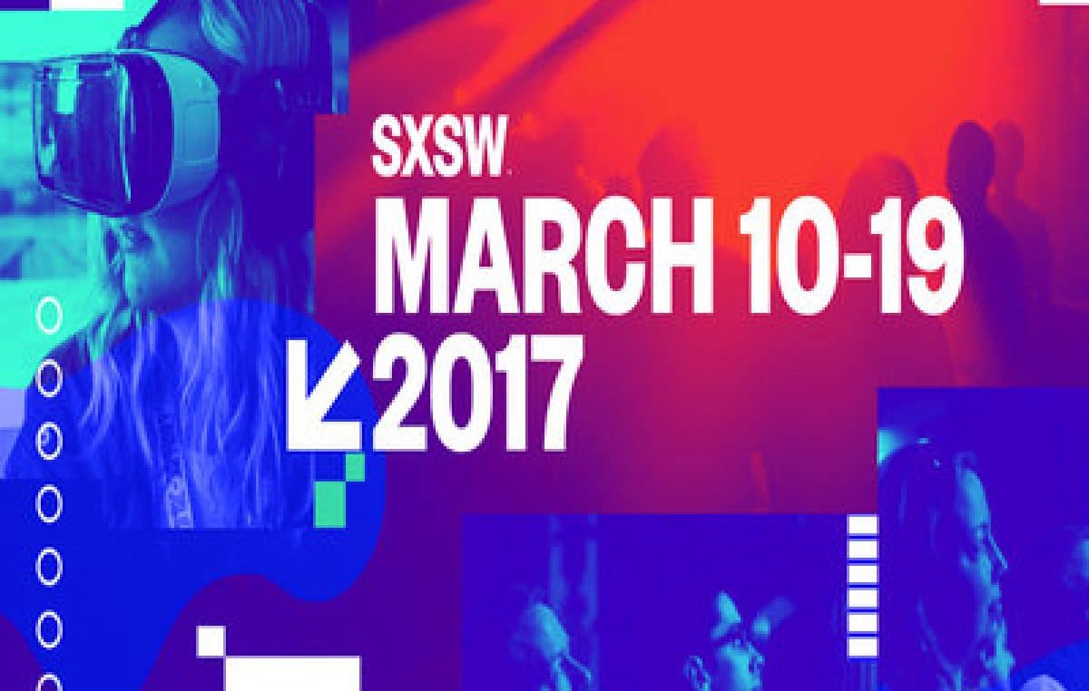 10 Sessions You Can’t Miss at SXSW 2017