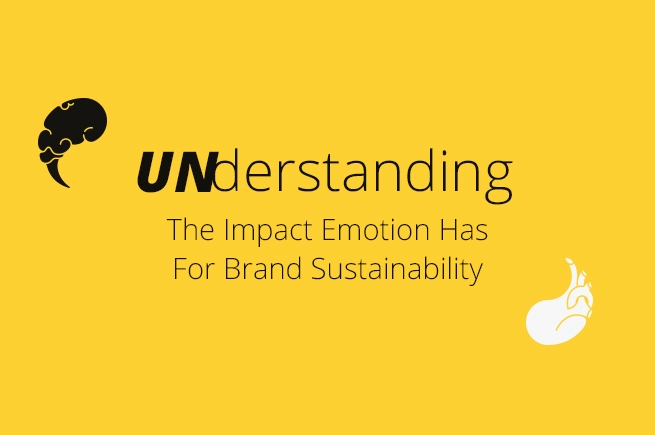 UNderstanding The Impact Emotion Has For Brand Sustainability