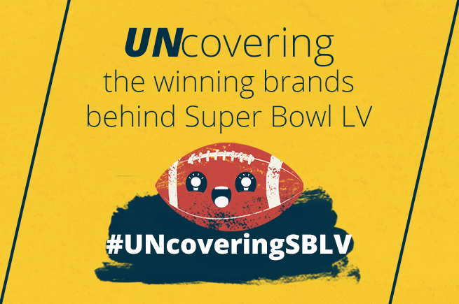 UNcovering The Winning Brands Behind Super Bowl LV